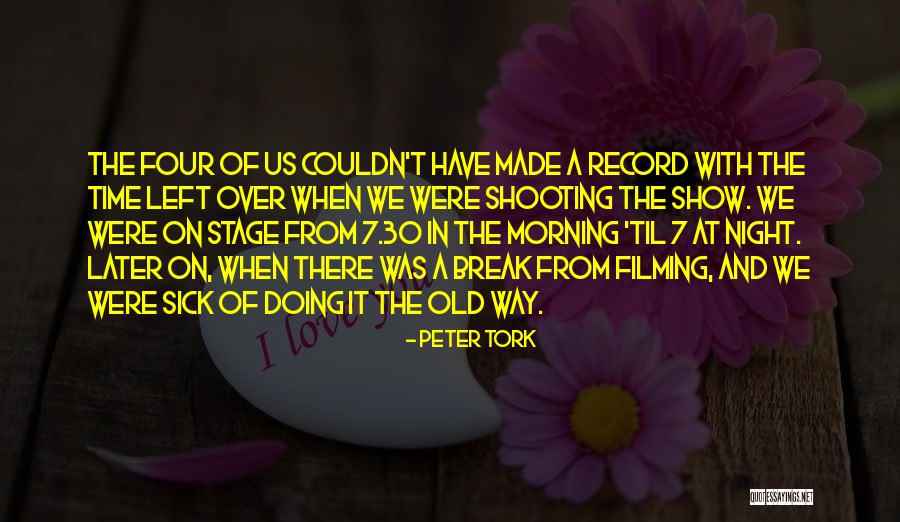 Break Your Record Quotes By Peter Tork Break Your Record Quotes By Peter Tork