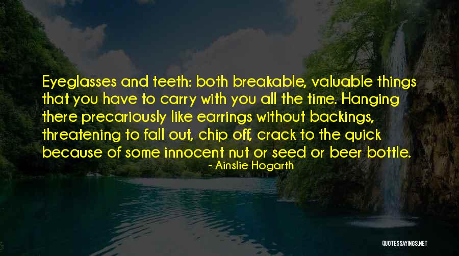 Breakable Quotes By Ainslie Hogarth Breakable Quotes By Ainslie Hogarth
