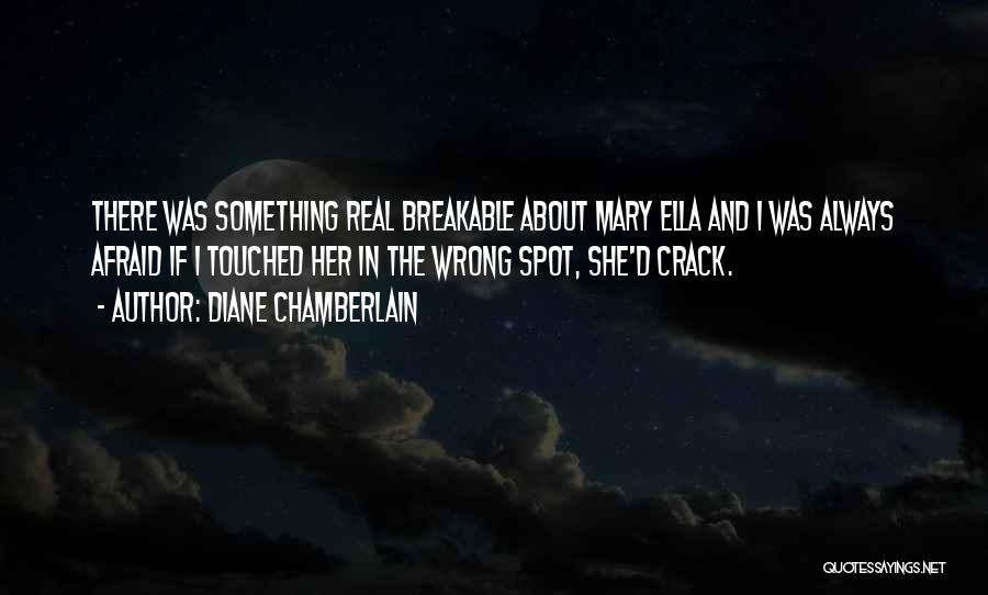 Breakable Quotes By Diane Chamberlain
