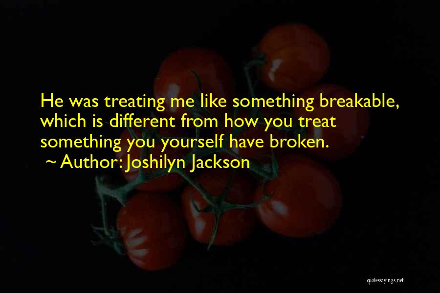 Breakable Quotes By Joshilyn Jackson
