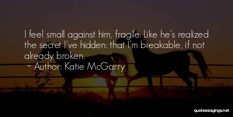 Breakable Quotes By Katie McGarry