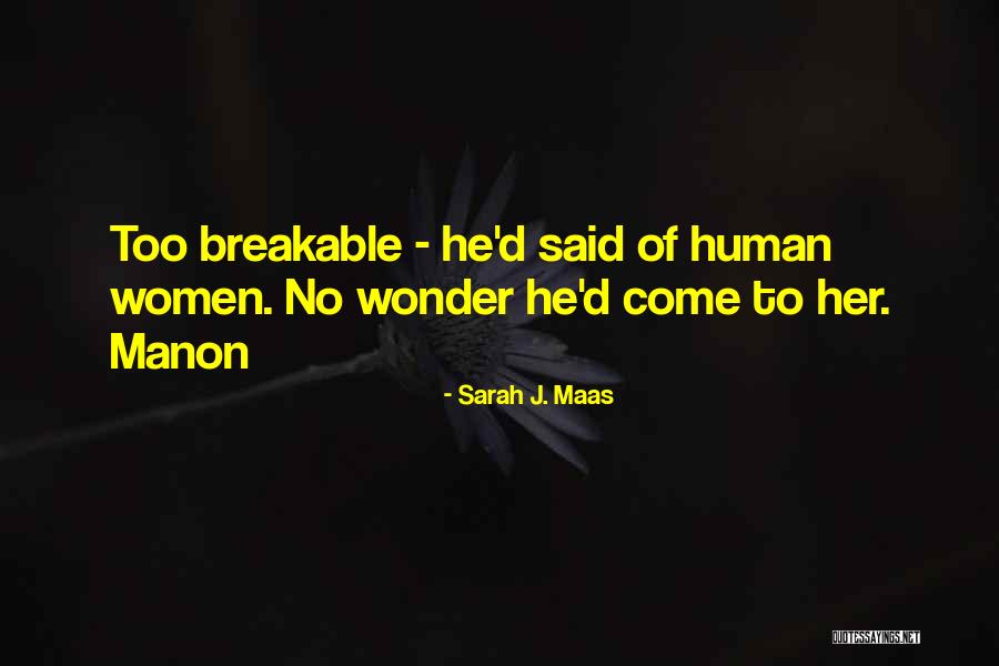 Breakable Quotes By Sarah J. Maas