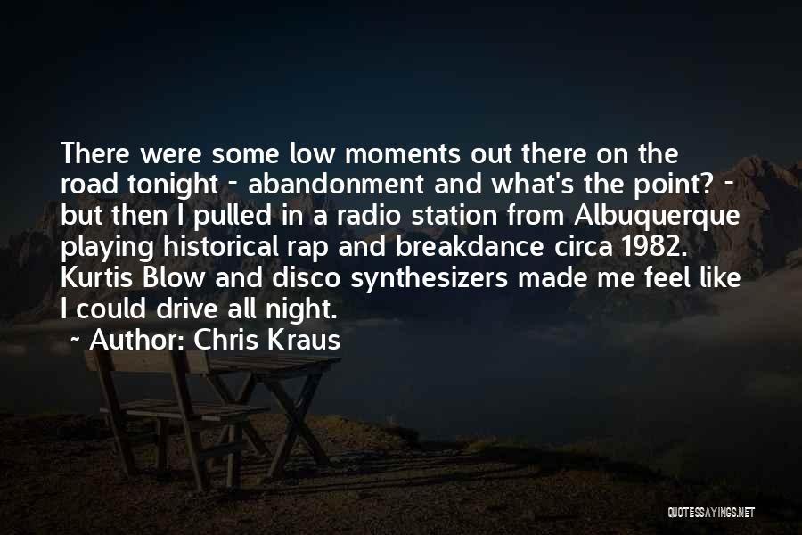 Breakdance Quotes By Chris Kraus