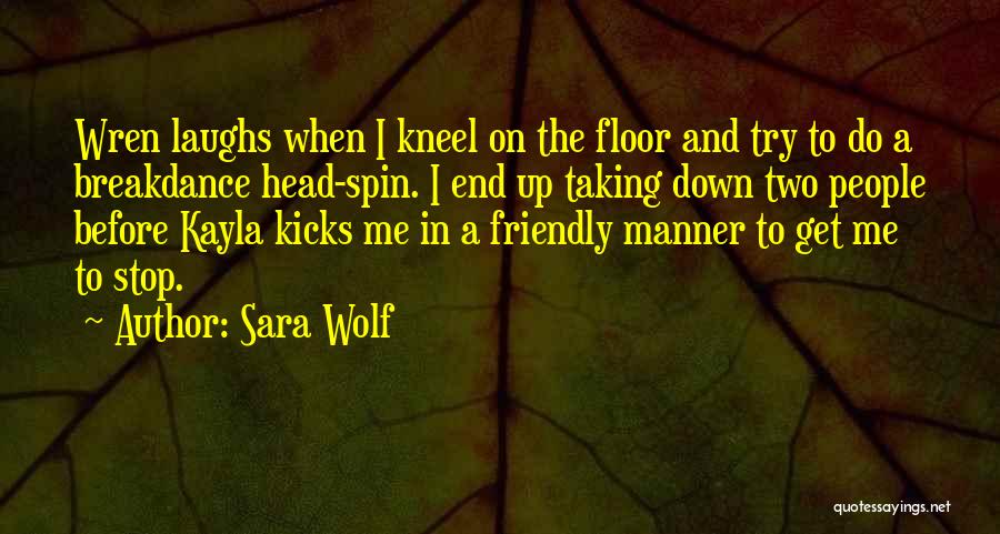 Breakdance Quotes By Sara Wolf