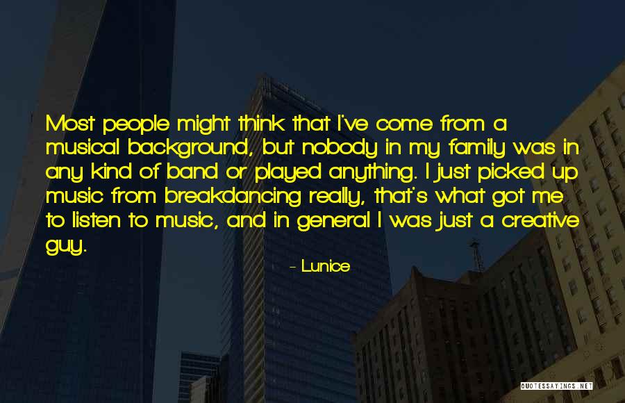Breakdancing Music Quotes By Lunice Breakdancing Music Quotes By Lunice