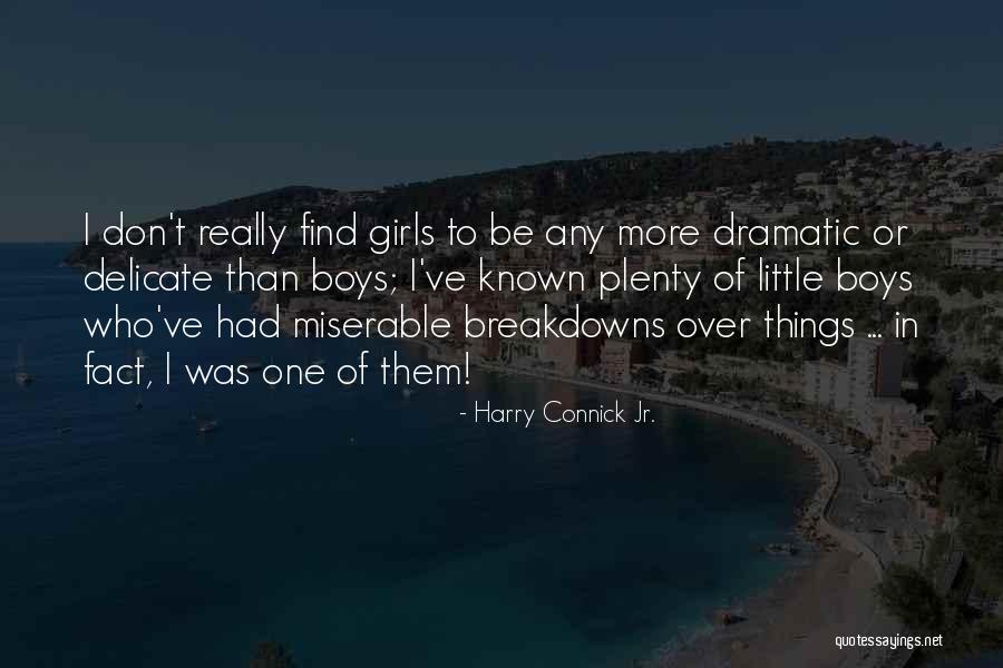 Breakdowns Quotes By Harry Connick Jr.