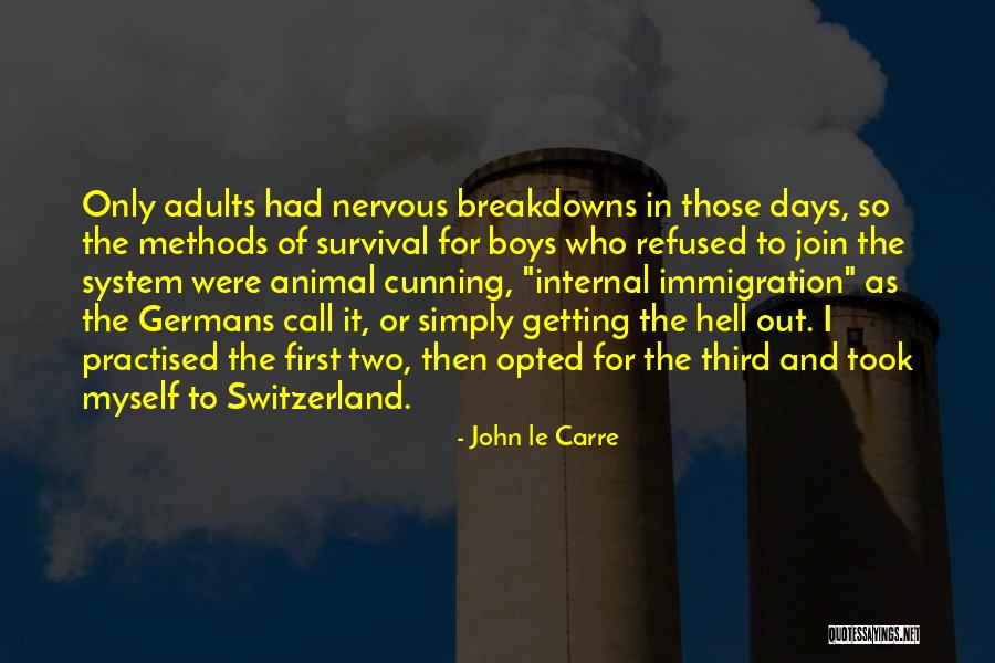 Breakdowns Quotes By John Le Carre