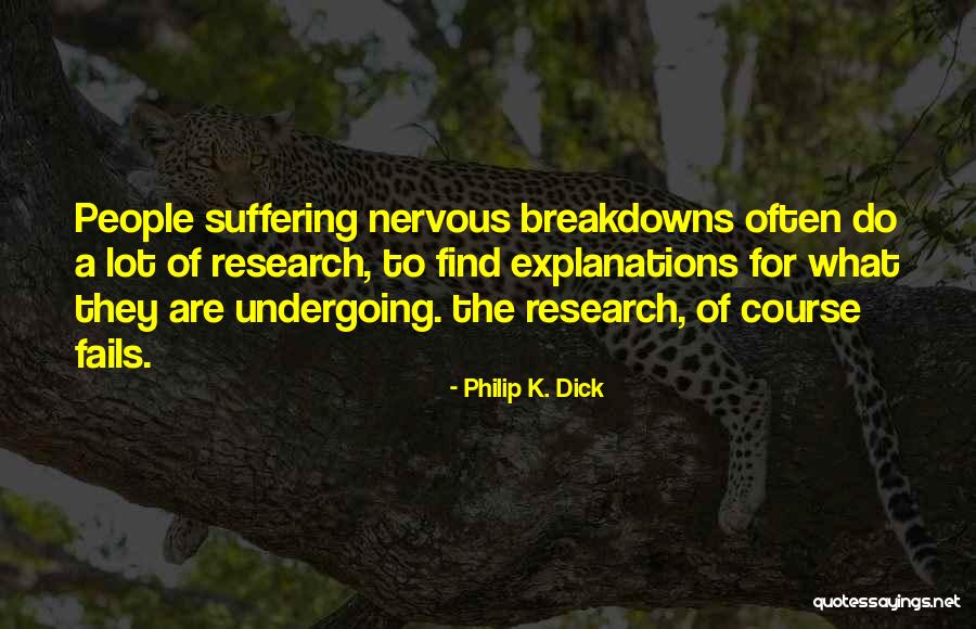 Breakdowns Quotes By Philip K. Dick