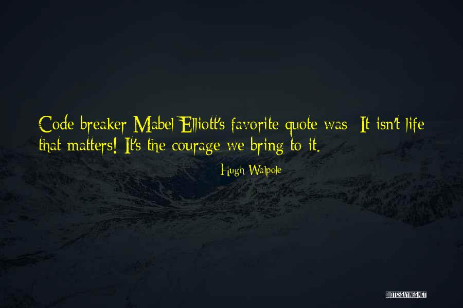 Breaker Breaker Quotes By Hugh Walpole Breaker Breaker Quotes By Hugh Walpole
