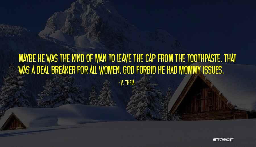 Breaker Breaker Quotes By V. Theia Breaker Breaker Quotes By V. Theia