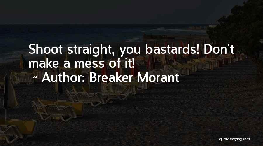 Breaker Morant Quotes 894770