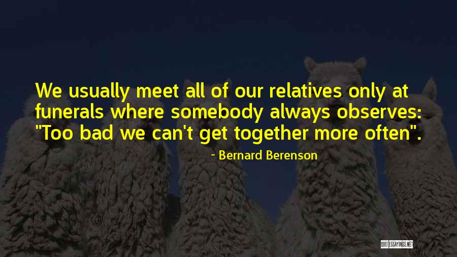 Breakeven Quotes By Bernard Berenson Breakeven Quotes By Bernard Berenson