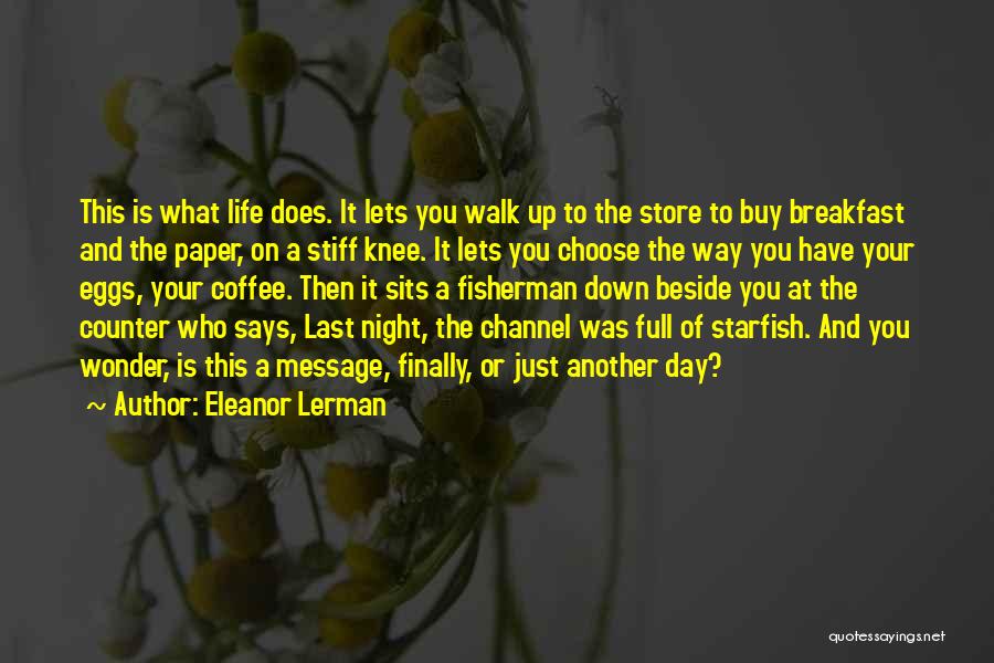 Breakfast And Coffee Quotes By Eleanor Lerman