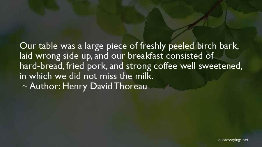 Breakfast And Coffee Quotes By Henry David Thoreau