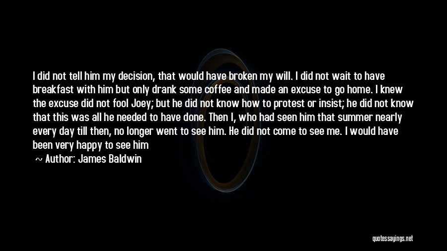 Breakfast And Coffee Quotes By James Baldwin