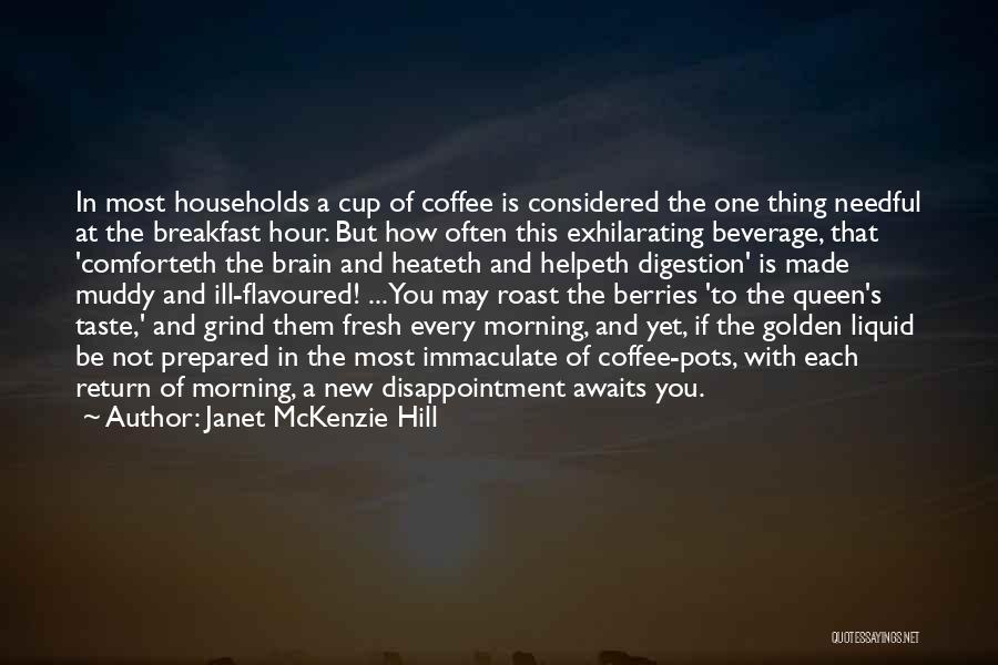 Breakfast And Coffee Quotes By Janet McKenzie Hill