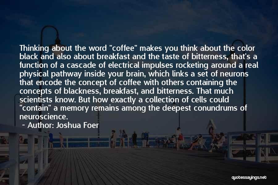 Breakfast And Coffee Quotes By Joshua Foer