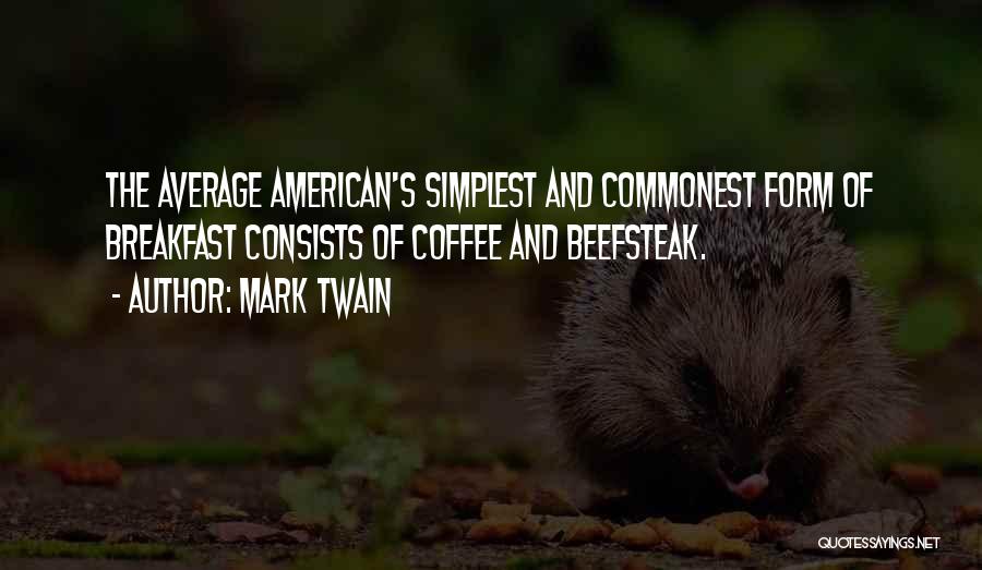 Breakfast And Coffee Quotes By Mark Twain