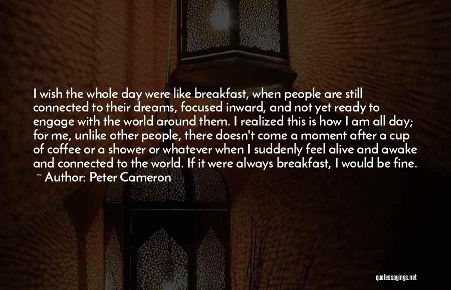 Breakfast And Coffee Quotes By Peter Cameron