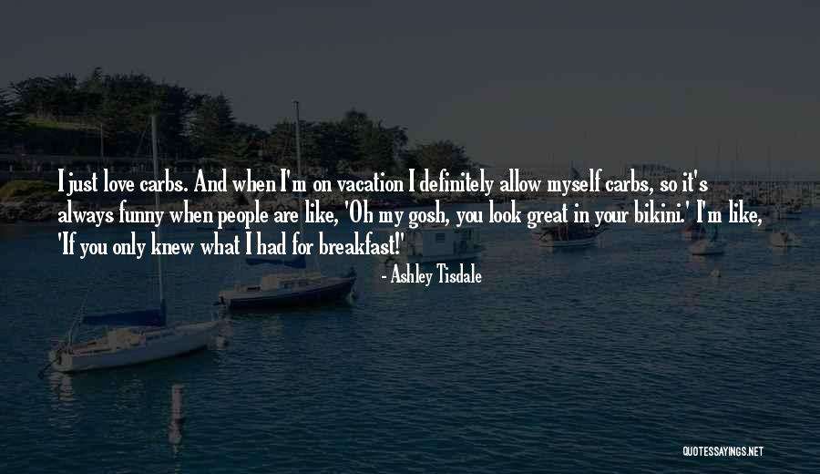 Breakfast And Love Quotes By Ashley Tisdale Breakfast And Love Quotes By Ashley Tisdale