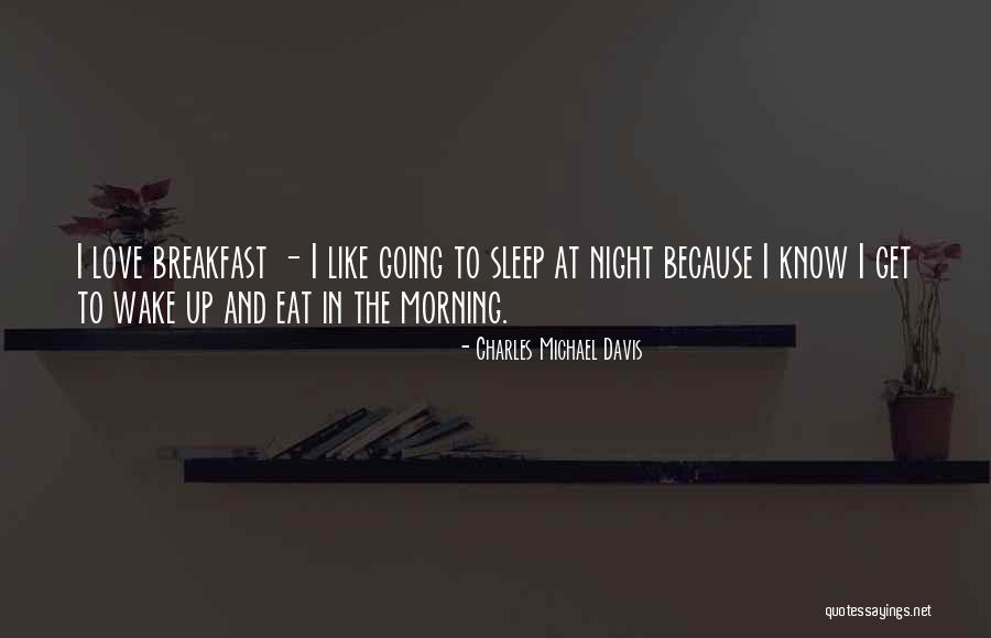 Breakfast And Love Quotes By Charles Michael Davis Breakfast And Love Quotes By Charles Michael Davis