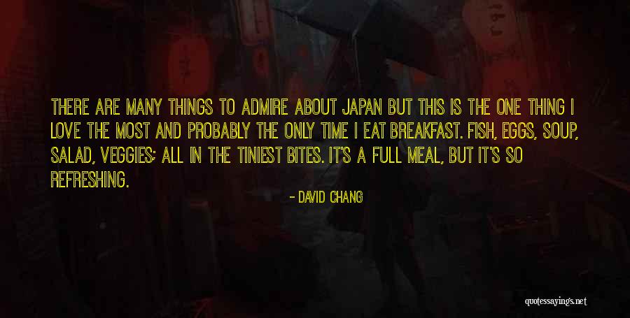 Breakfast And Love Quotes By David Chang Breakfast And Love Quotes By David Chang