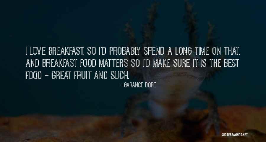 Breakfast And Love Quotes By Garance Dore Breakfast And Love Quotes By Garance Dore