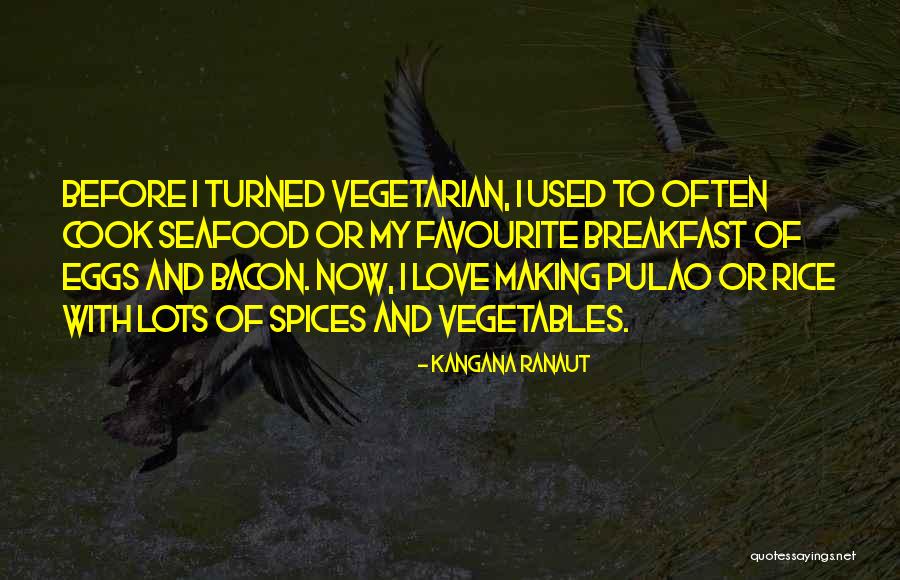 Breakfast And Love Quotes By Kangana Ranaut Breakfast And Love Quotes By Kangana Ranaut