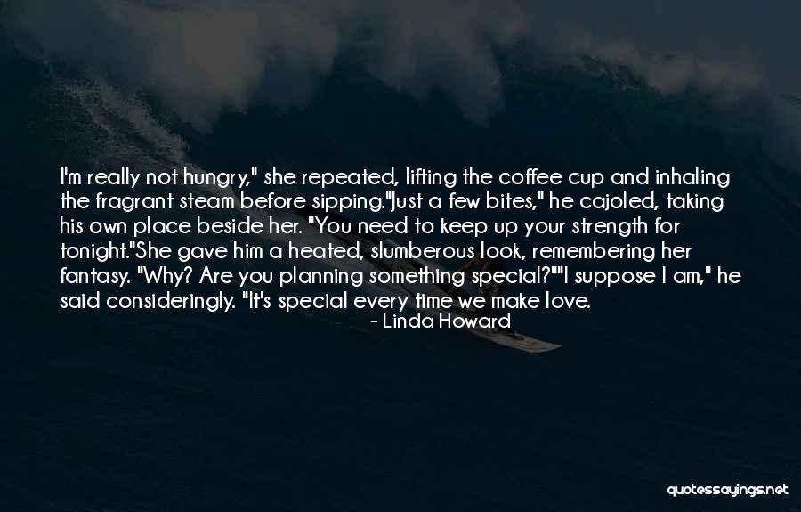 Breakfast And Love Quotes By Linda Howard Breakfast And Love Quotes By Linda Howard