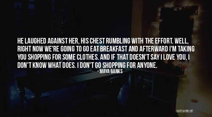 Breakfast And Love Quotes By Maya Banks Breakfast And Love Quotes By Maya Banks