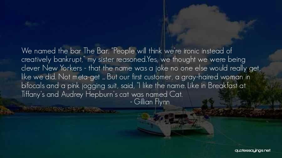 Breakfast At Tiffany's Quotes By Gillian Flynn Breakfast At Tiffany's Quotes By Gillian Flynn