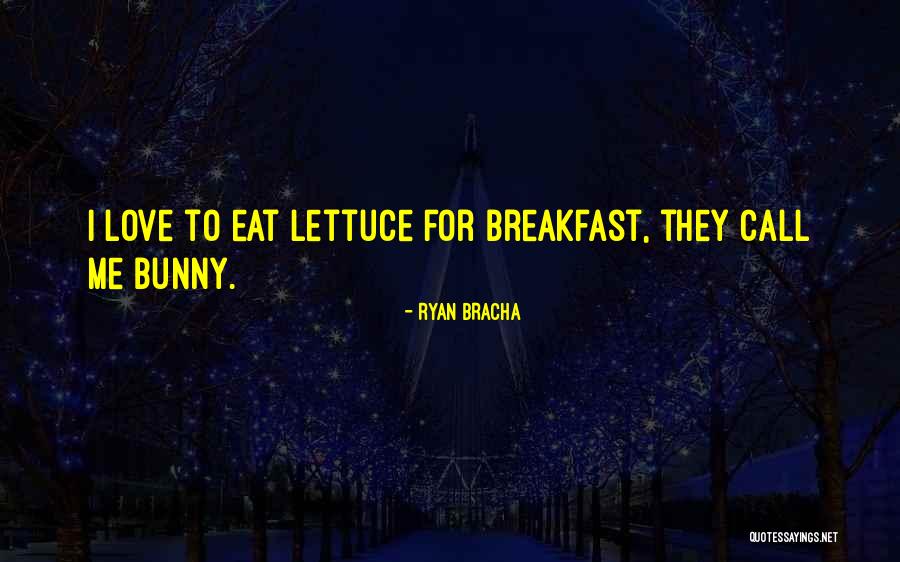 Breakfast Brilliant Quotes By Ryan Bracha Breakfast Brilliant Quotes By Ryan Bracha