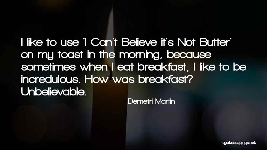 Breakfast Food Quotes By Demetri Martin Breakfast Food Quotes By Demetri Martin