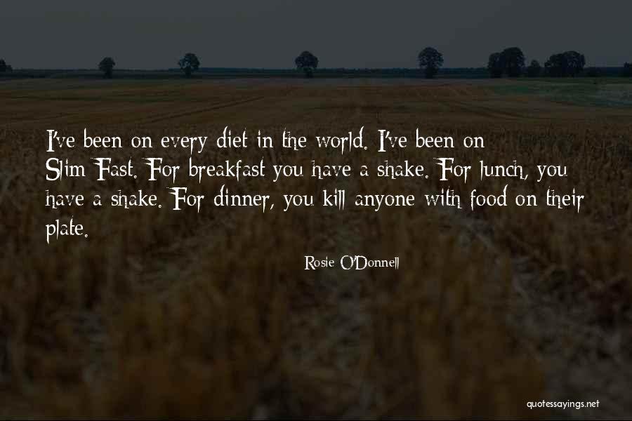 Breakfast Food Quotes By Rosie O'Donnell Breakfast Food Quotes By Rosie O'Donnell