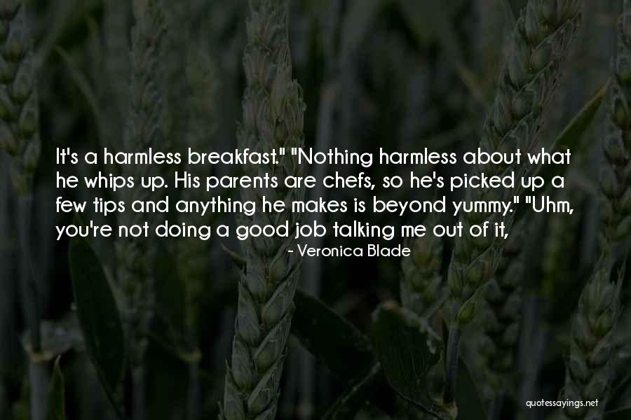 Breakfast Food Quotes By Veronica Blade Breakfast Food Quotes By Veronica Blade