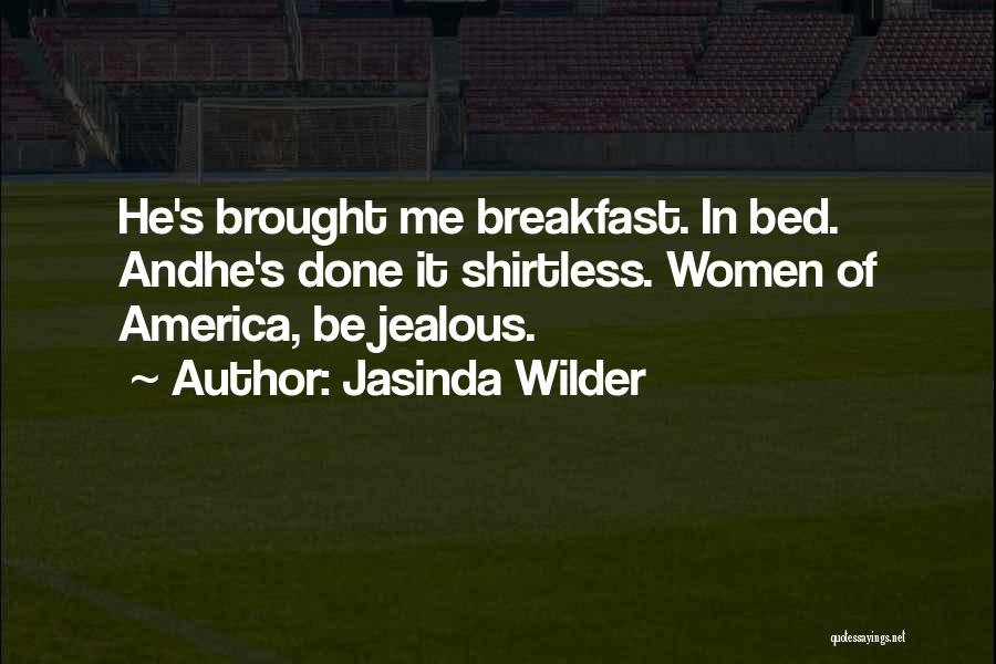 Breakfast In Bed Quotes By Jasinda Wilder