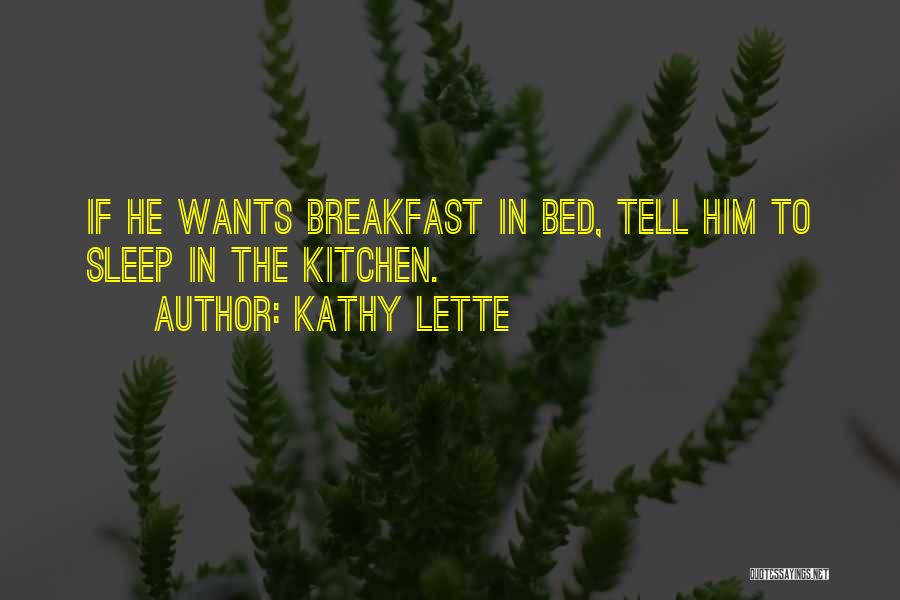 Breakfast In Bed Quotes By Kathy Lette