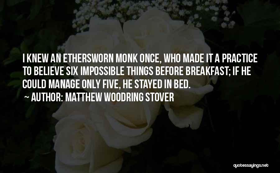 Breakfast In Bed Quotes By Matthew Woodring Stover