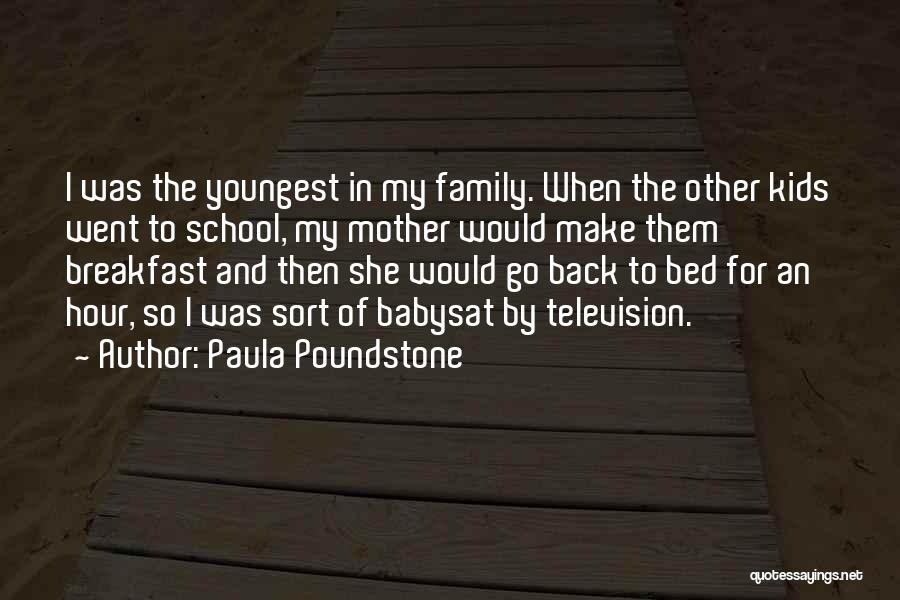 Breakfast In Bed Quotes By Paula Poundstone