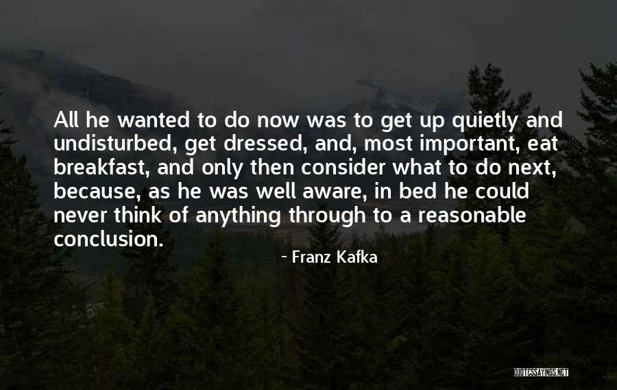 Breakfast Is Not Important Quotes By Franz Kafka Breakfast Is Not Important Quotes By Franz Kafka