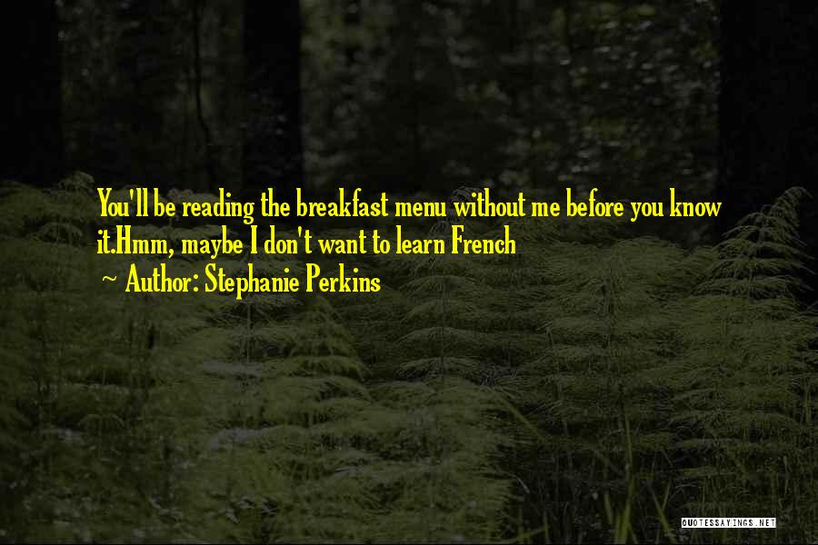 Breakfast Menu Quotes By Stephanie Perkins