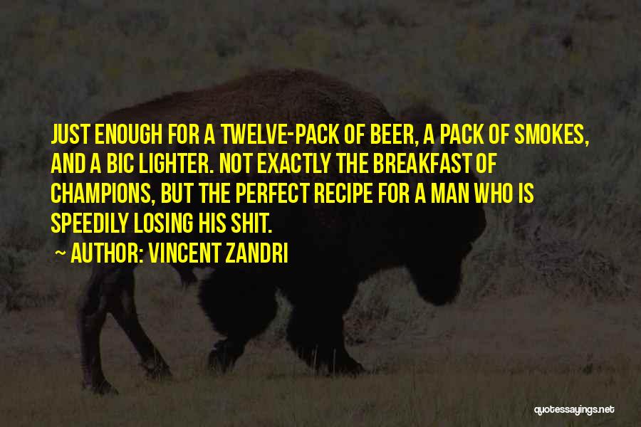 Breakfast Of Champions Quotes By Vincent Zandri