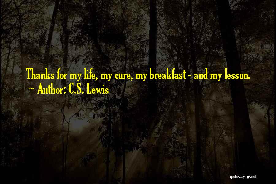 Breakfast Quotes By C.S. Lewis