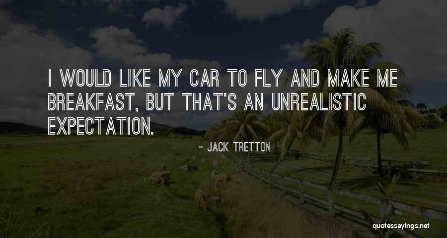 Breakfast Quotes By Jack Tretton