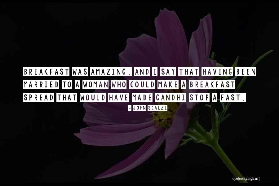 Breakfast Quotes By John Scalzi Breakfast Quotes By John Scalzi