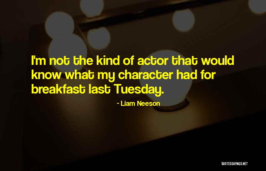 Breakfast Quotes By Liam Neeson