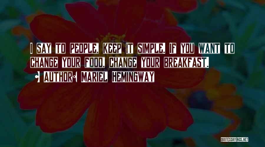 Breakfast Quotes By Mariel Hemingway