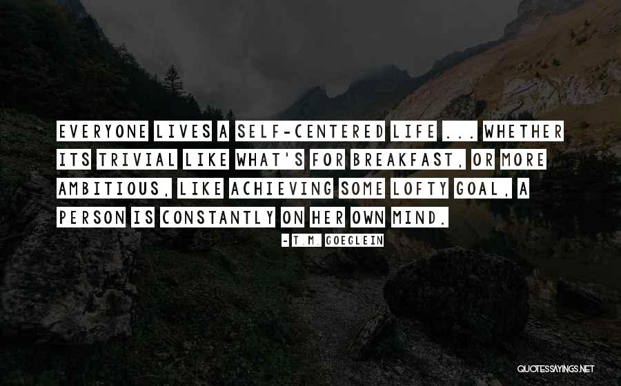 Breakfast Quotes By T.M. Goeglein Breakfast Quotes By T.M. Goeglein
