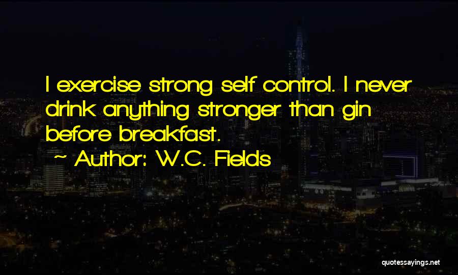 Breakfast Quotes By W.C. Fields
