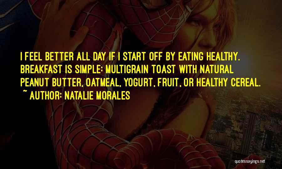 Breakfast To Start The Day Quotes By Natalie Morales